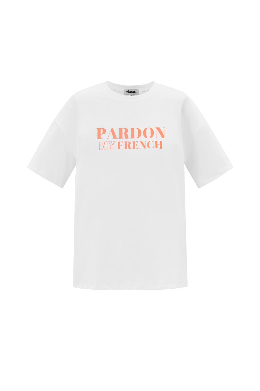 T-shirt pardon my french 